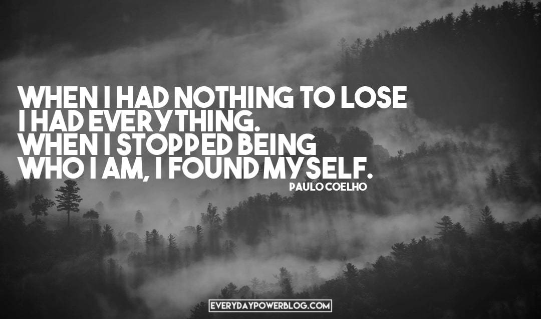 Paulo Coelho Quotes About having nothing to lose