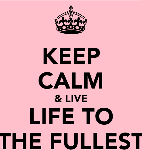 Featured image of post Live Your Life To The Fullest Quotes