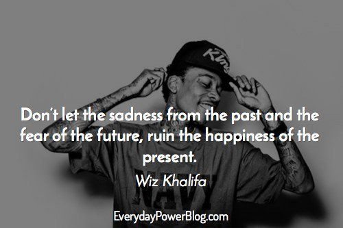 35 Wiz Khalifa Quotes On Life Happiness Love 2021