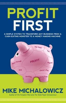 Profit First by Mike Michalowicz