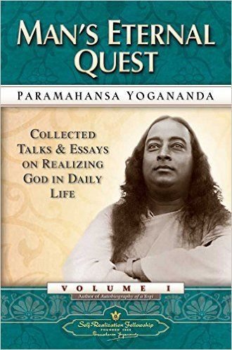 Mans Eternal Quest By Paramahansa Yogananda 