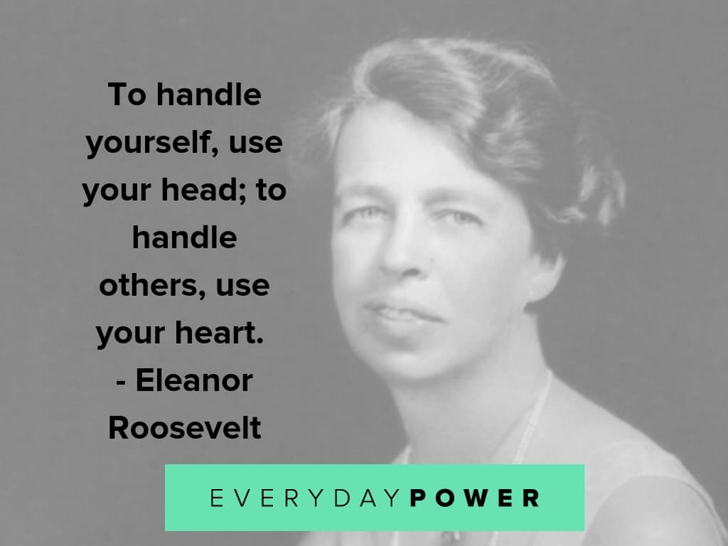 eleanor roosevelt quotes on handling yourself eleanor roosevelt quotes on handling others