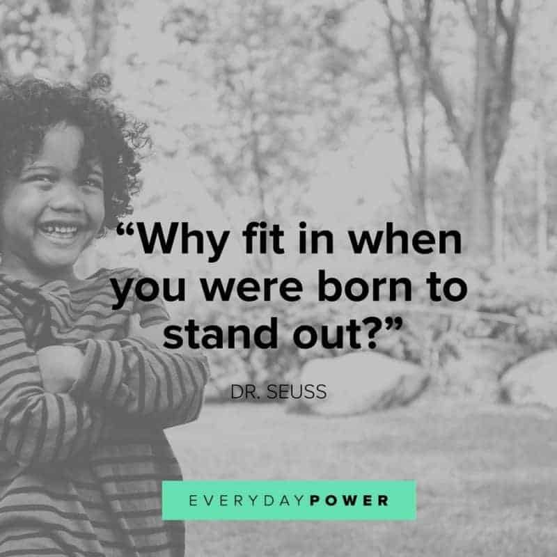 Dr. Seuss Quotes - why fit in when you were born to stand out