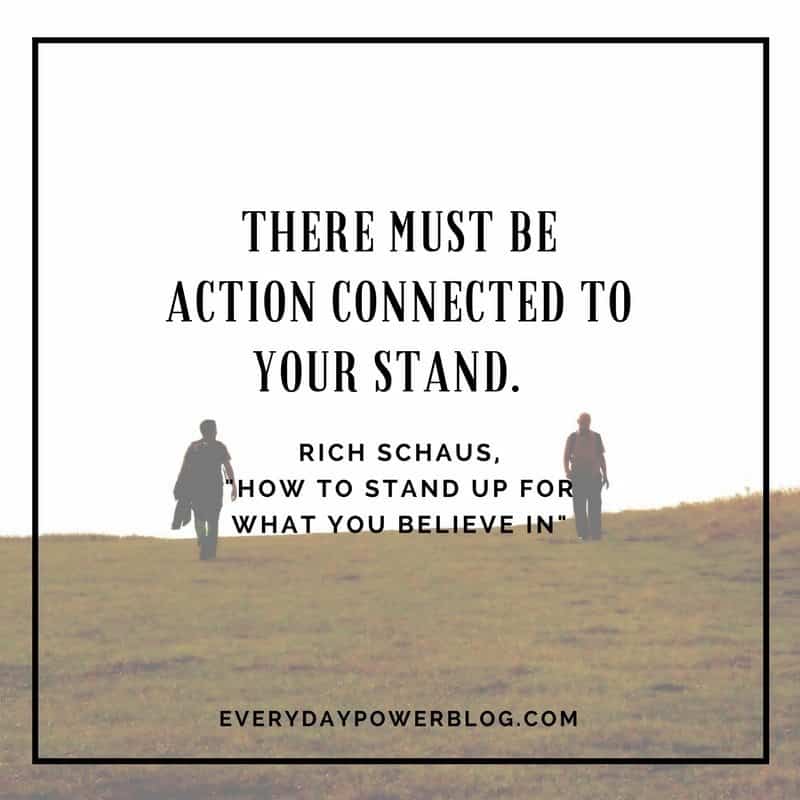 How To Stand Up For What You Believe In