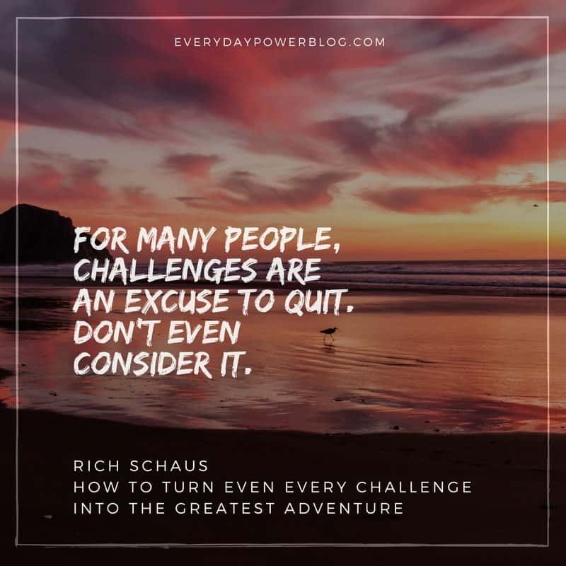 Turn Even Every Challenge Into the Greatest Adventure