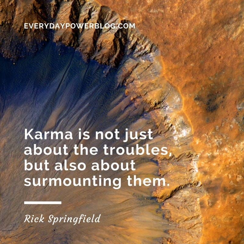 180 Powerful Karma Quotes On What Goes Around 2021