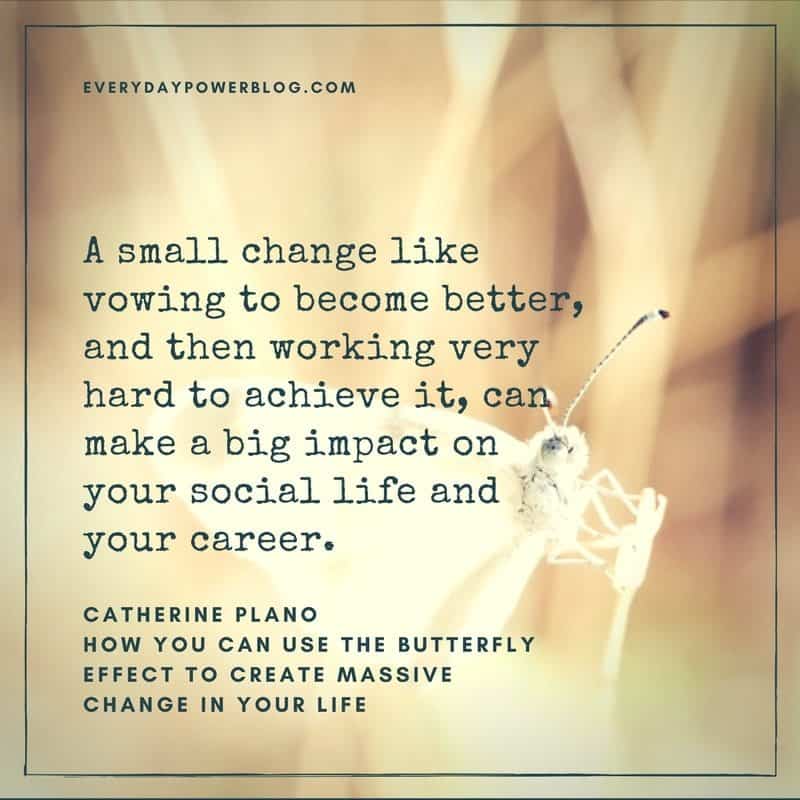 Use The Butterfly Effect To Create Massive Change