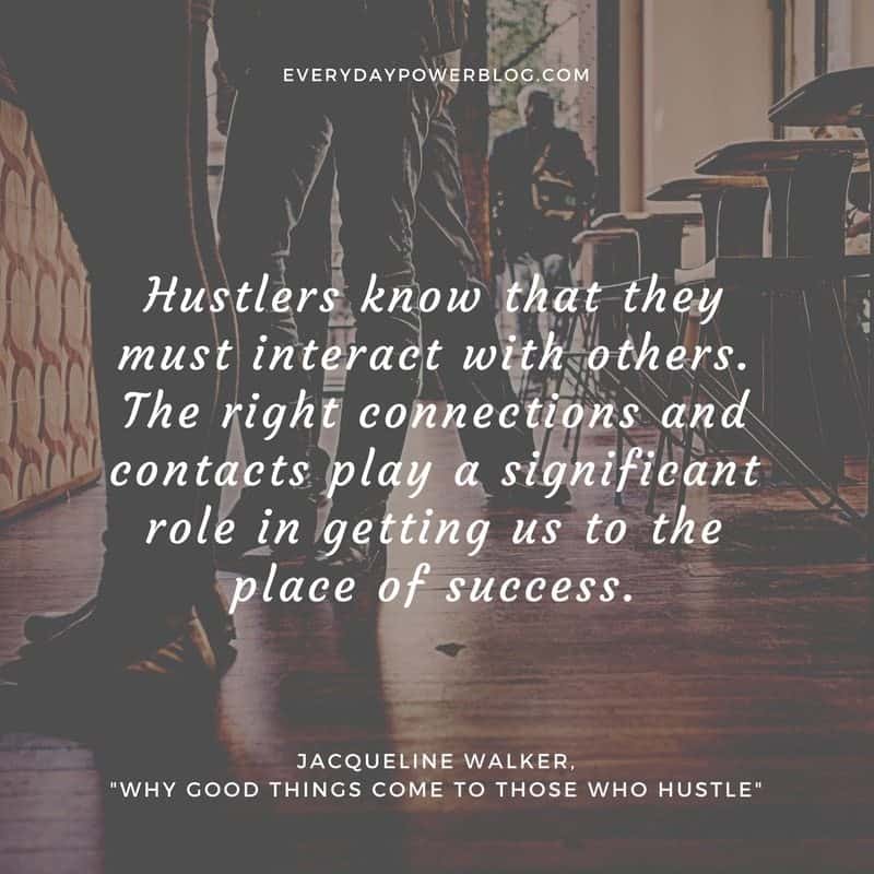 Why Good Things Come To Those Who Hustle
