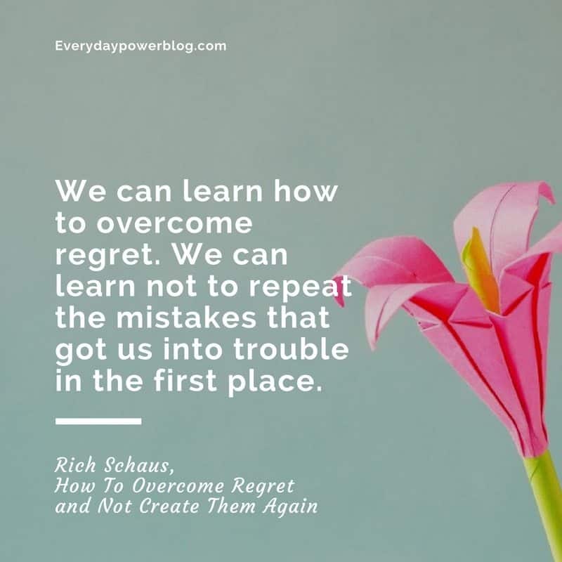 How To Overcome Regret and Not Create Them Again