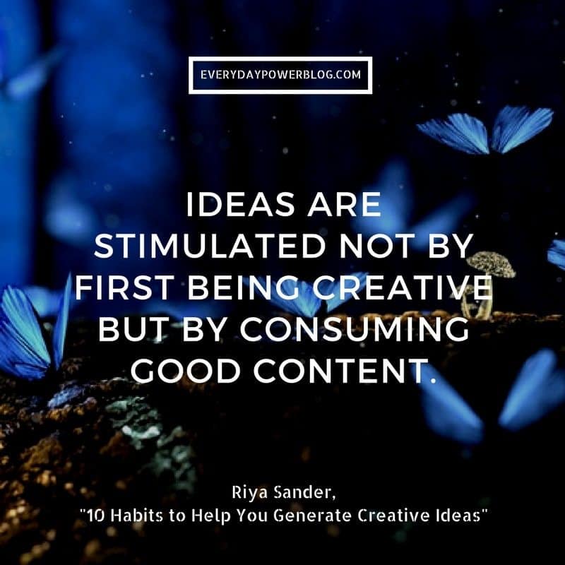 10 Habits to Help You Generate Creative Ideas | Everyday Power