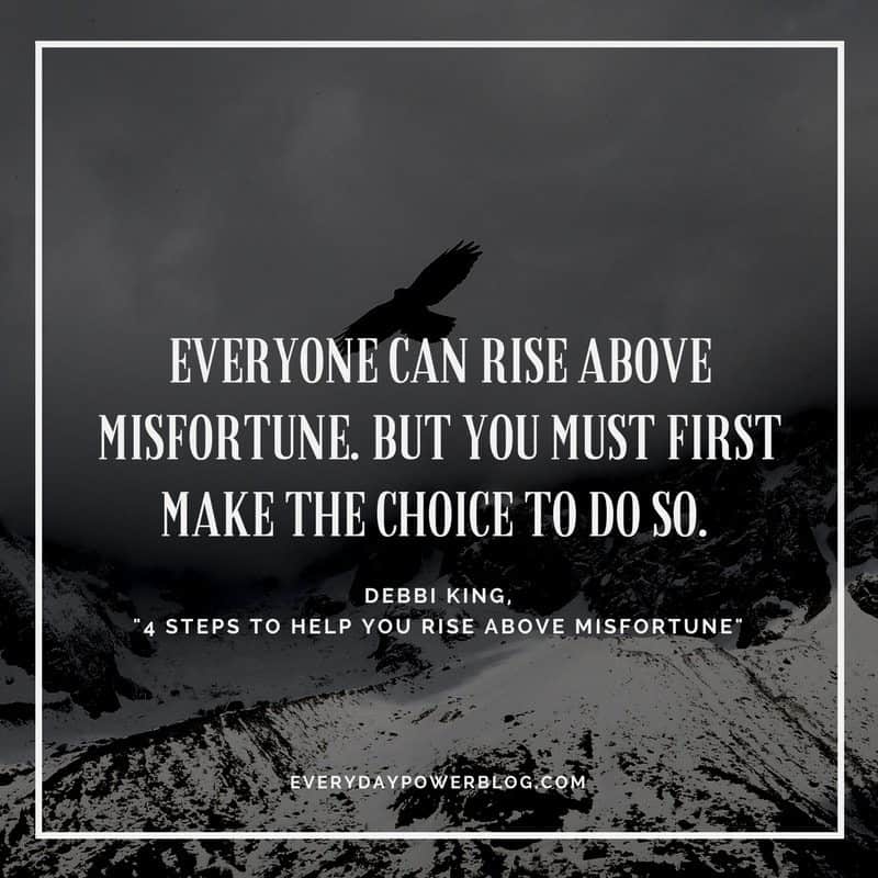 Rise Above Misfortune