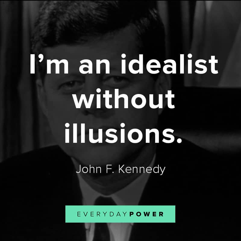 Top quotes by John F. Kennedy about idealism and courage