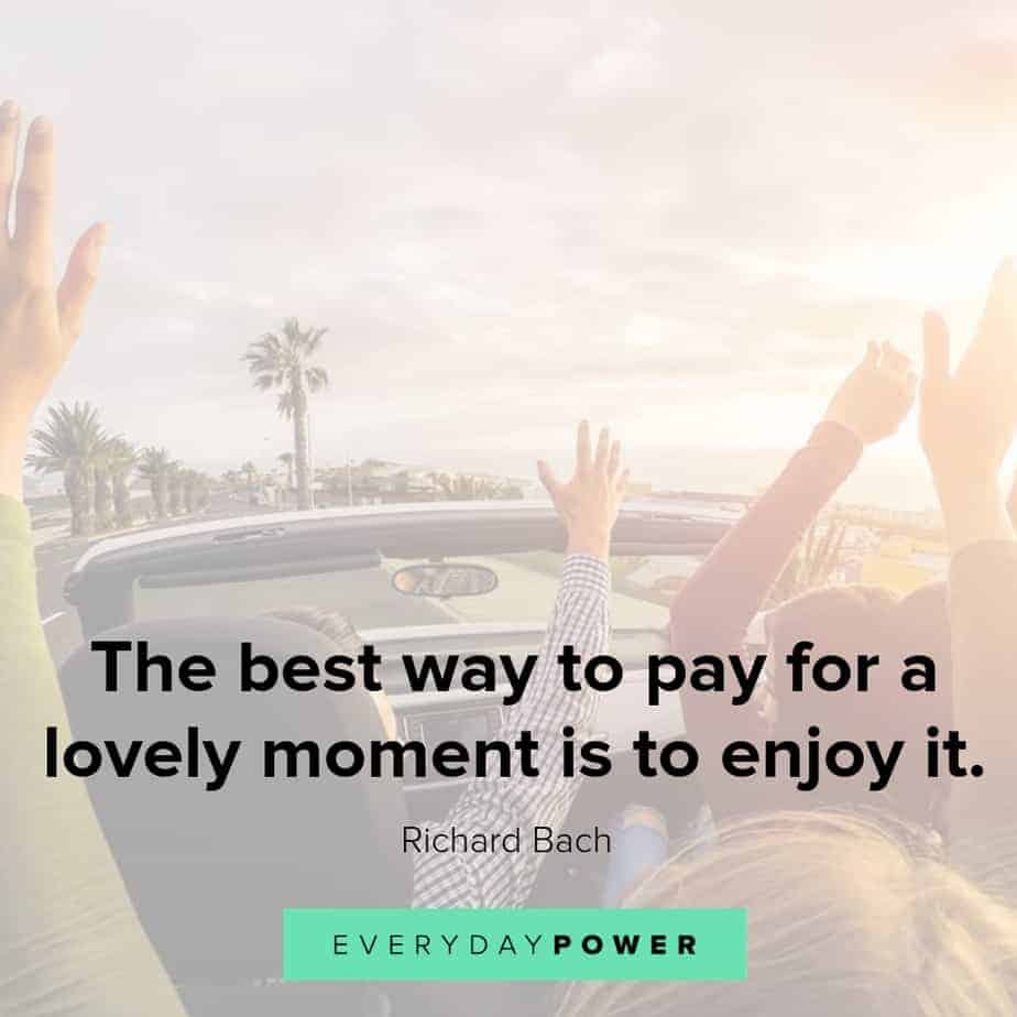 Quotes About Having Fun And Living Your Life Everyday Power