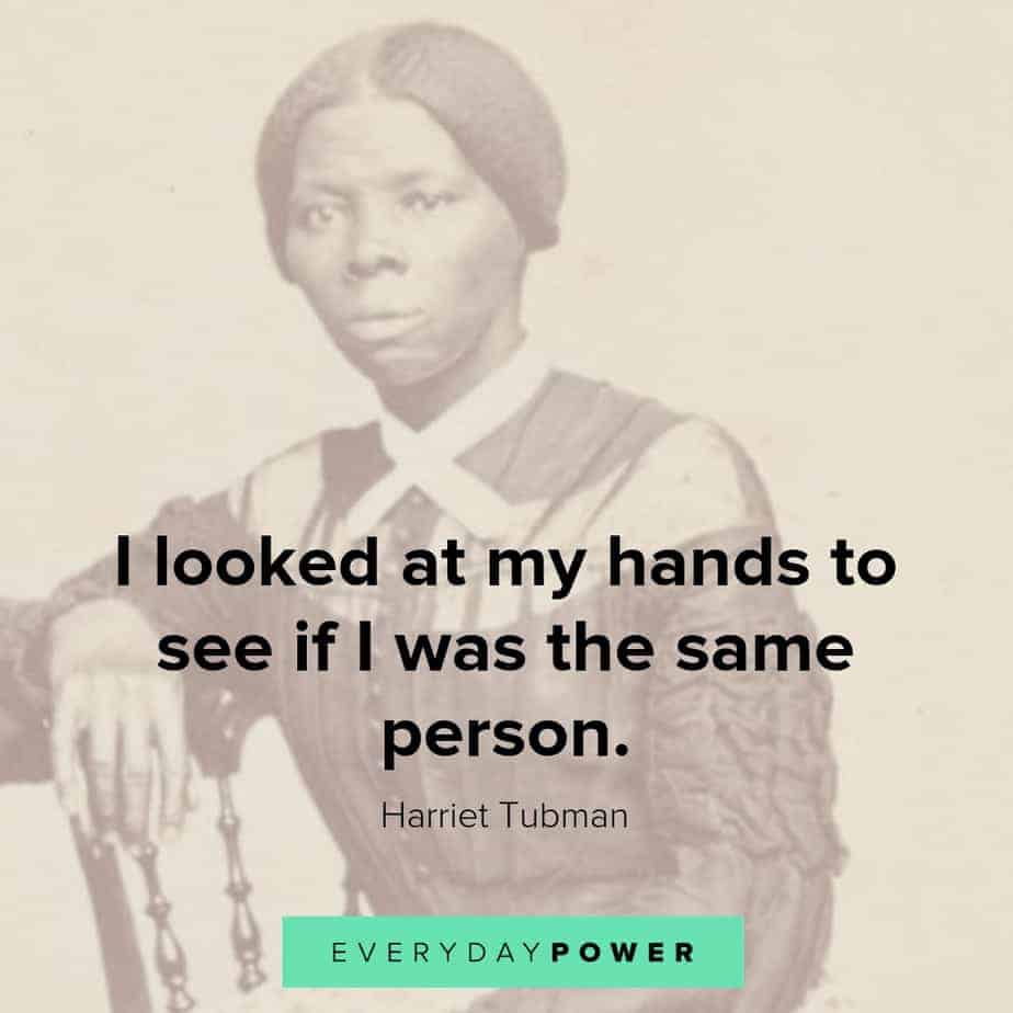 harriet tubman quotes about being the same person