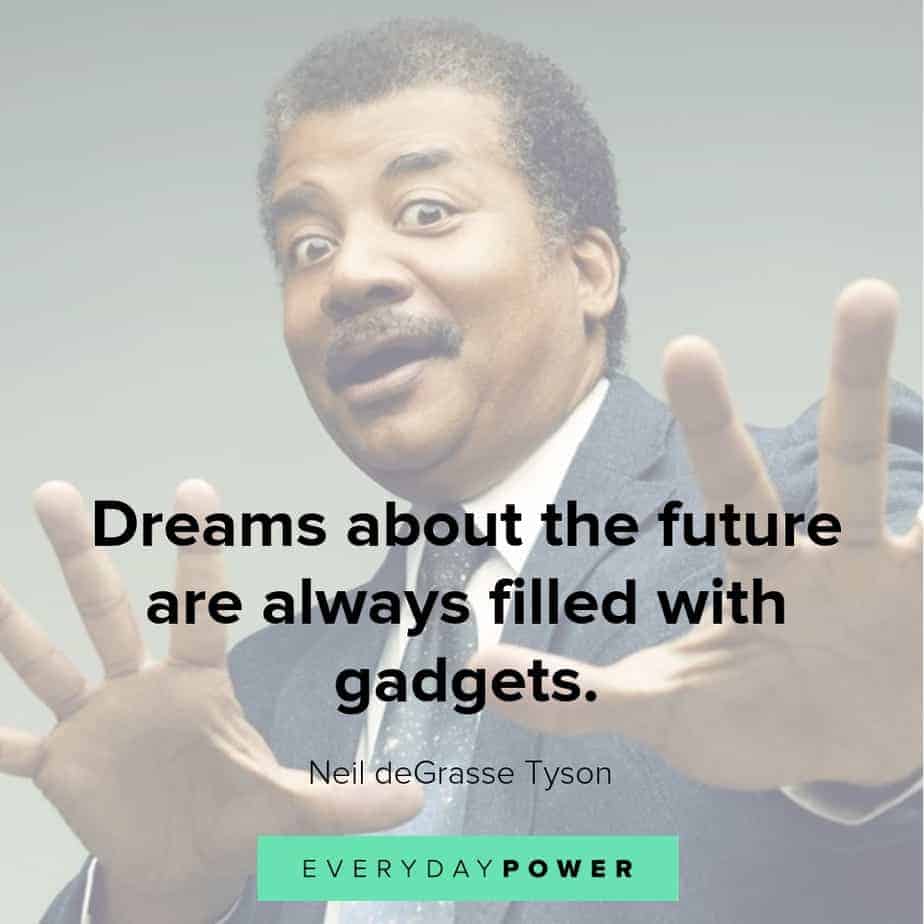 neil degrasse tyson quotes about gadgets