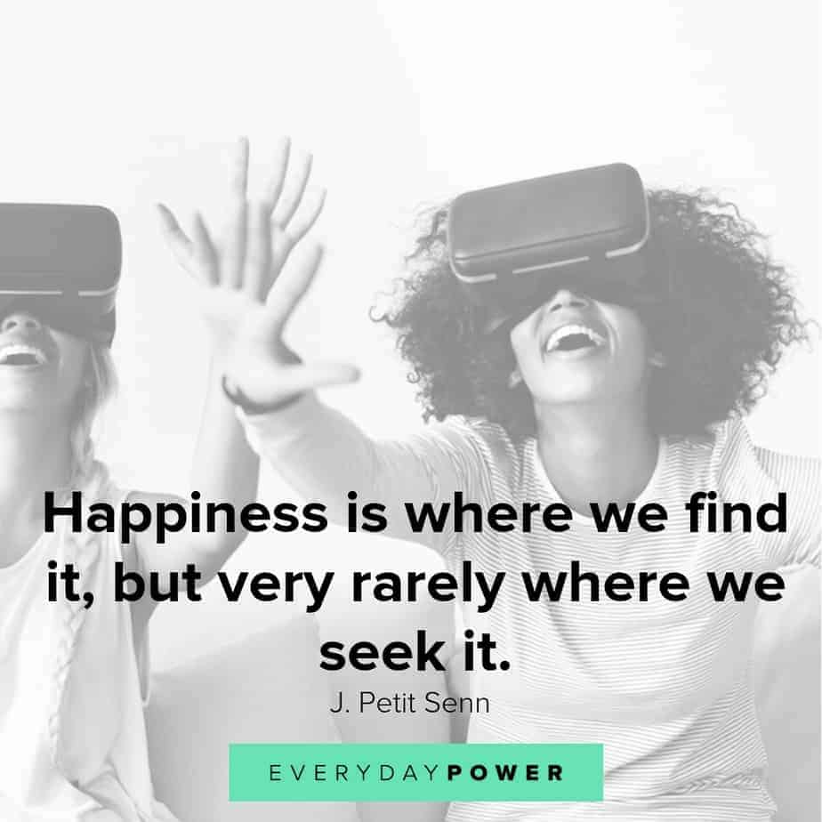 quotes about being happy and where we seek it