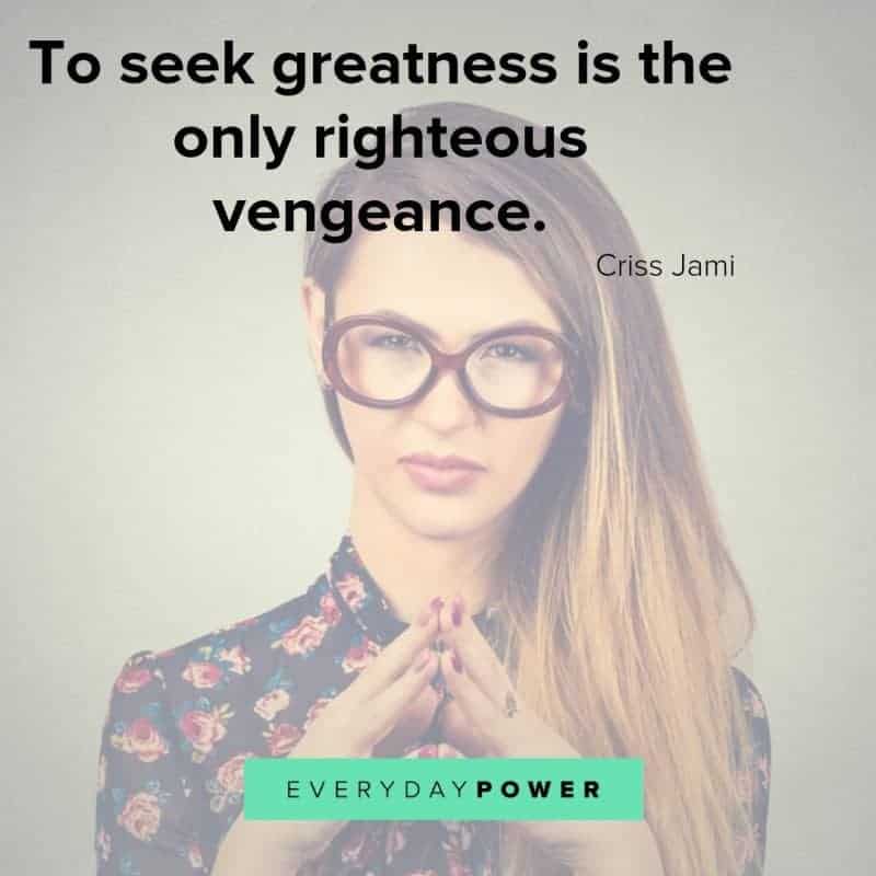 157 Revenge Quotes To Help Us See The Big Picture