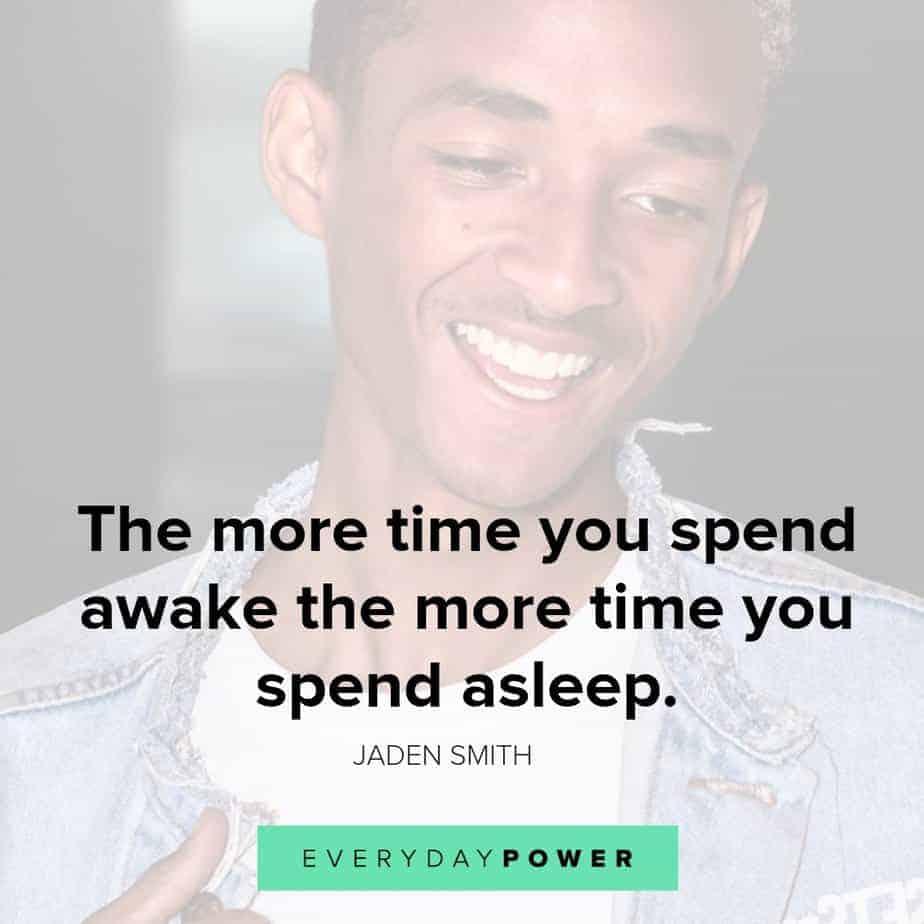 jaden smith quotes on being awake
