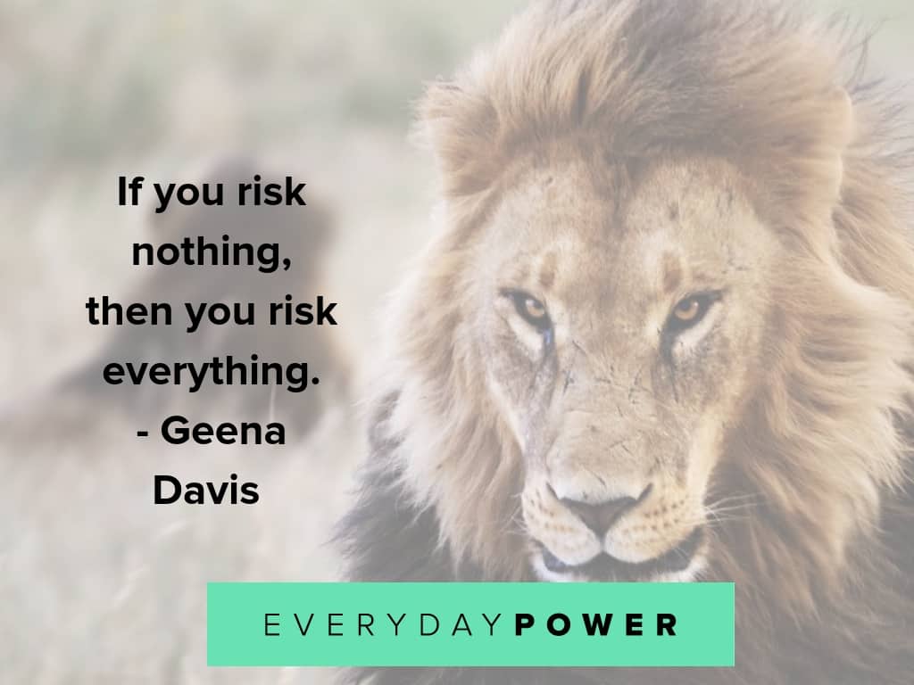 quotes about taking risks to inspire your inner lion