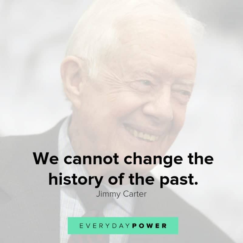 30 Jimmy Carter Quotes On Living Our Highest Values (2021)