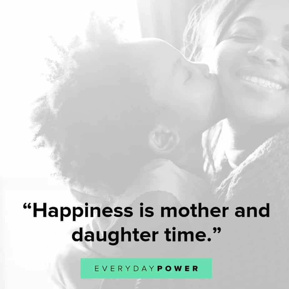 230 Mother Daughter Quotes Expressing Unconditional Love 22