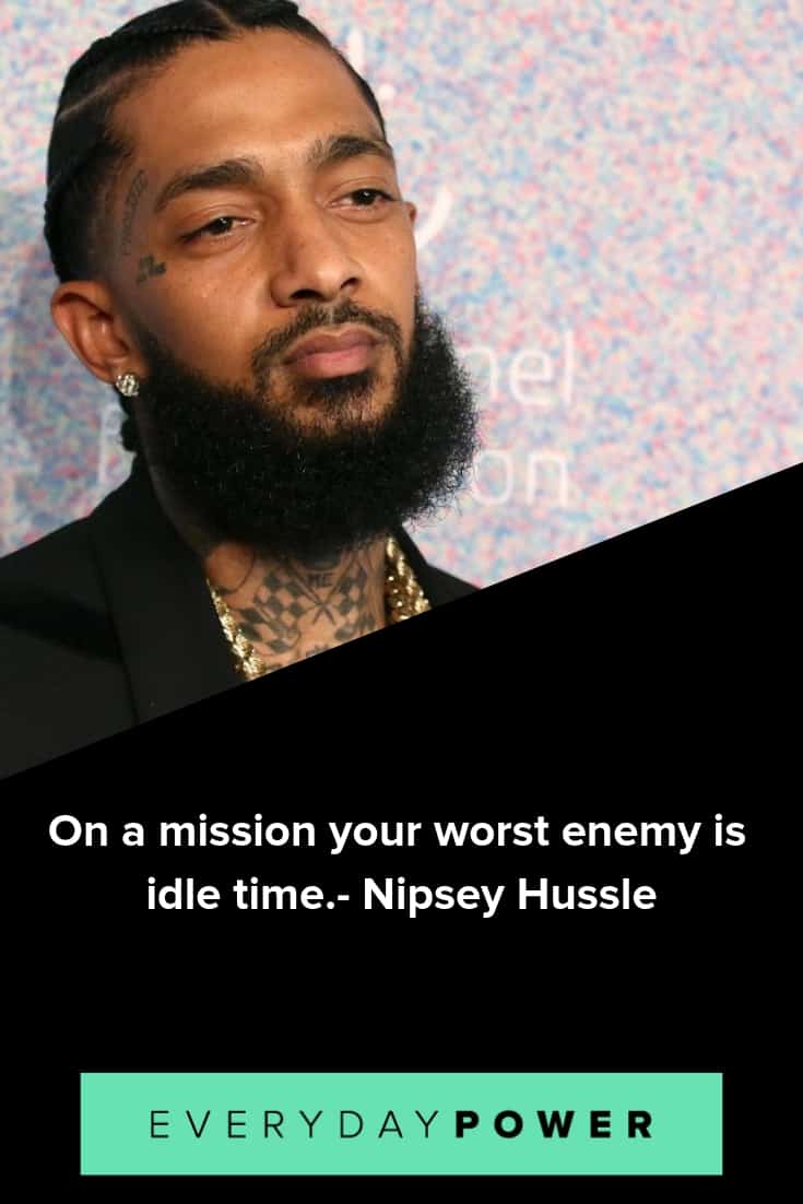 Nipsey Hussle quotes to help you fight for your dreams
