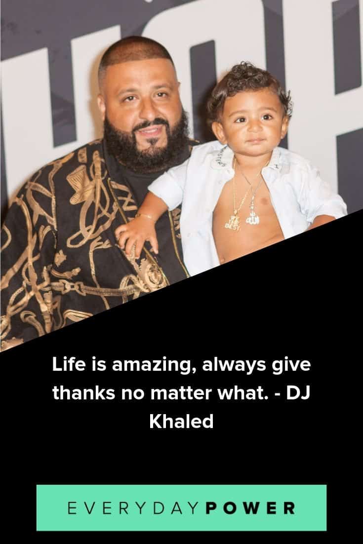DJ Khaled quotes on enjoying life