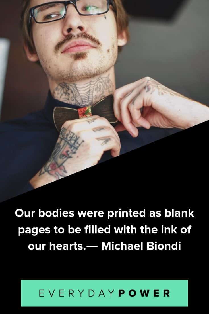 Tattoo quotes for those who want their bodies to be a canvas