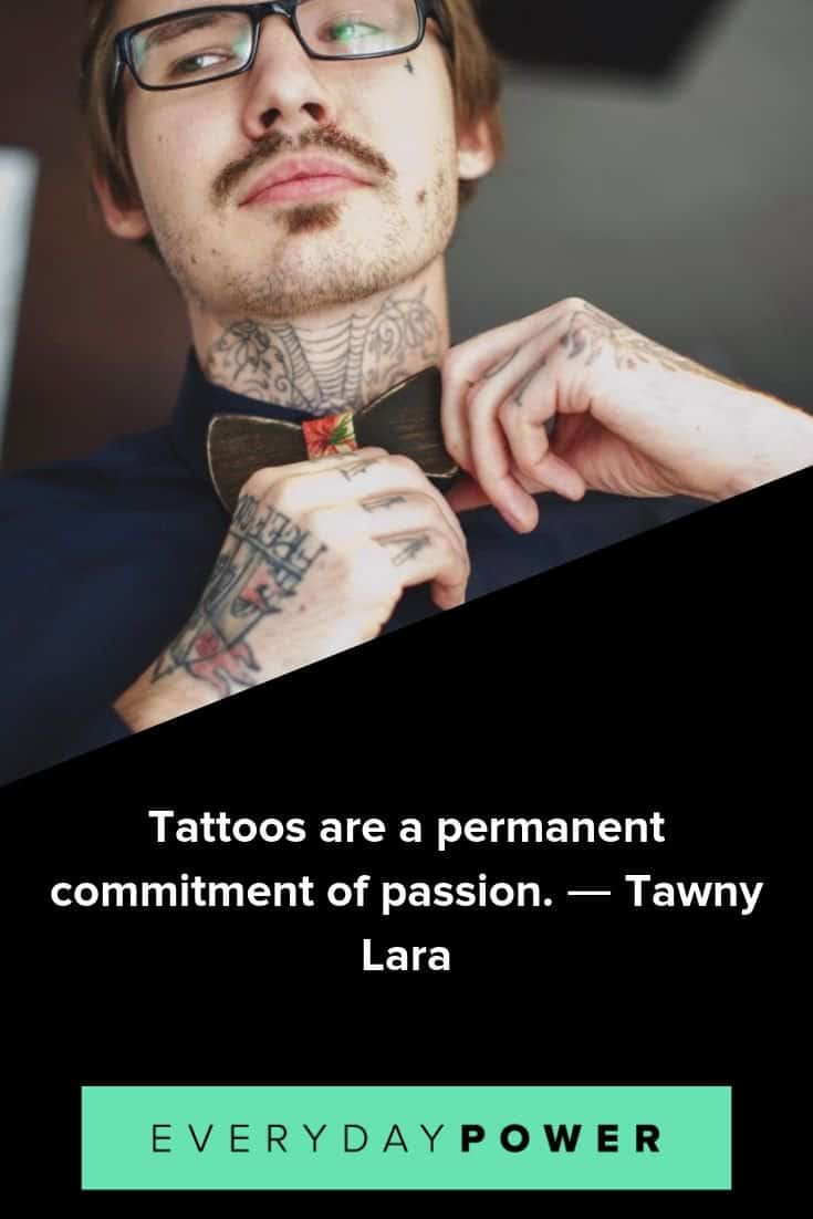 52 Tattoo Quotes That Will Leave Their Permanent Mark On You 21