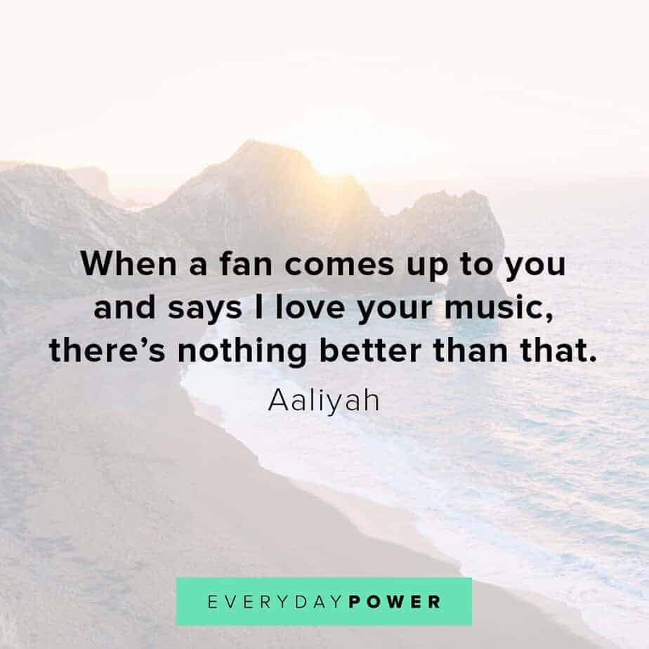 Aaliyah Quotes about music
