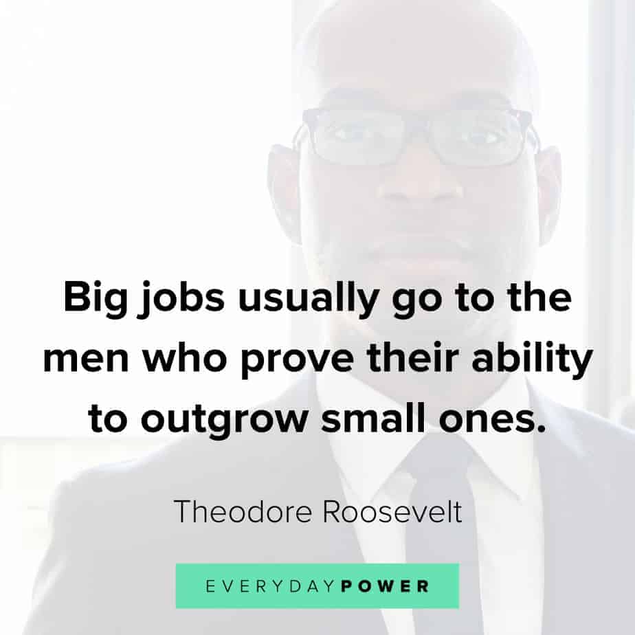 Good Man Quotes about big jobs