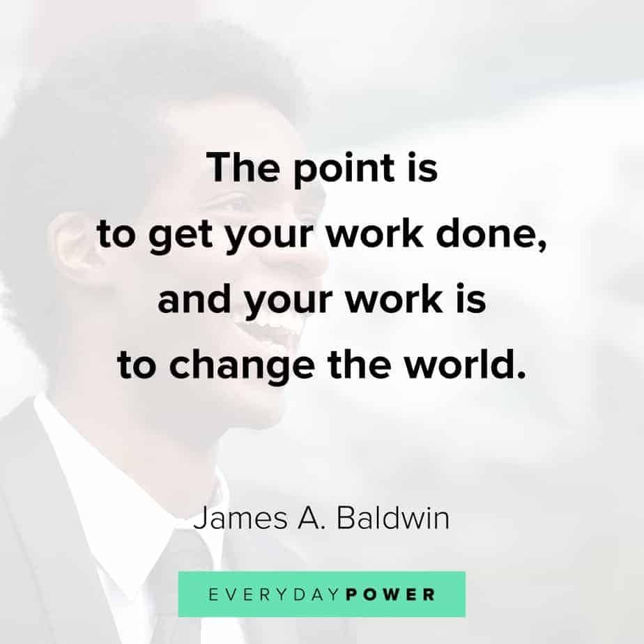 James Baldwin quotes on work