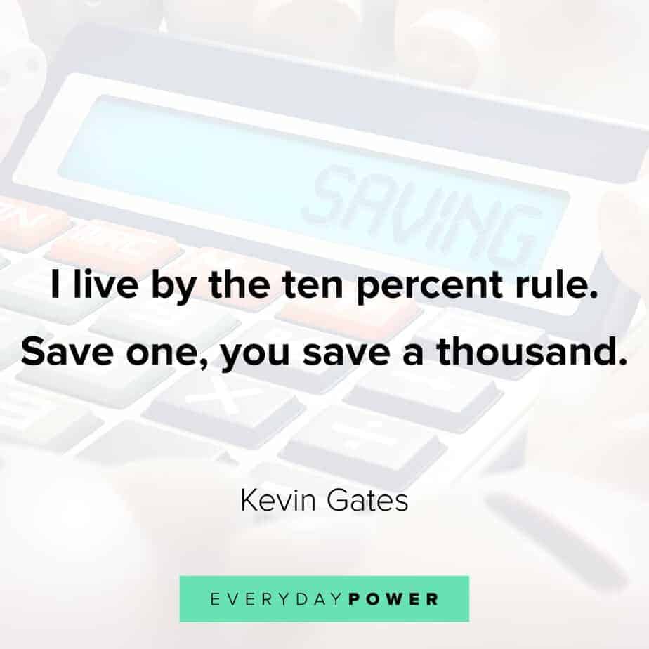 Kevin Gates Quote about saving