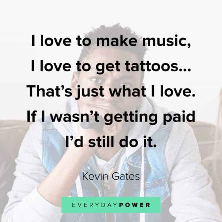 149 Kevin Gates Quotes and Lyrics on Life and Success