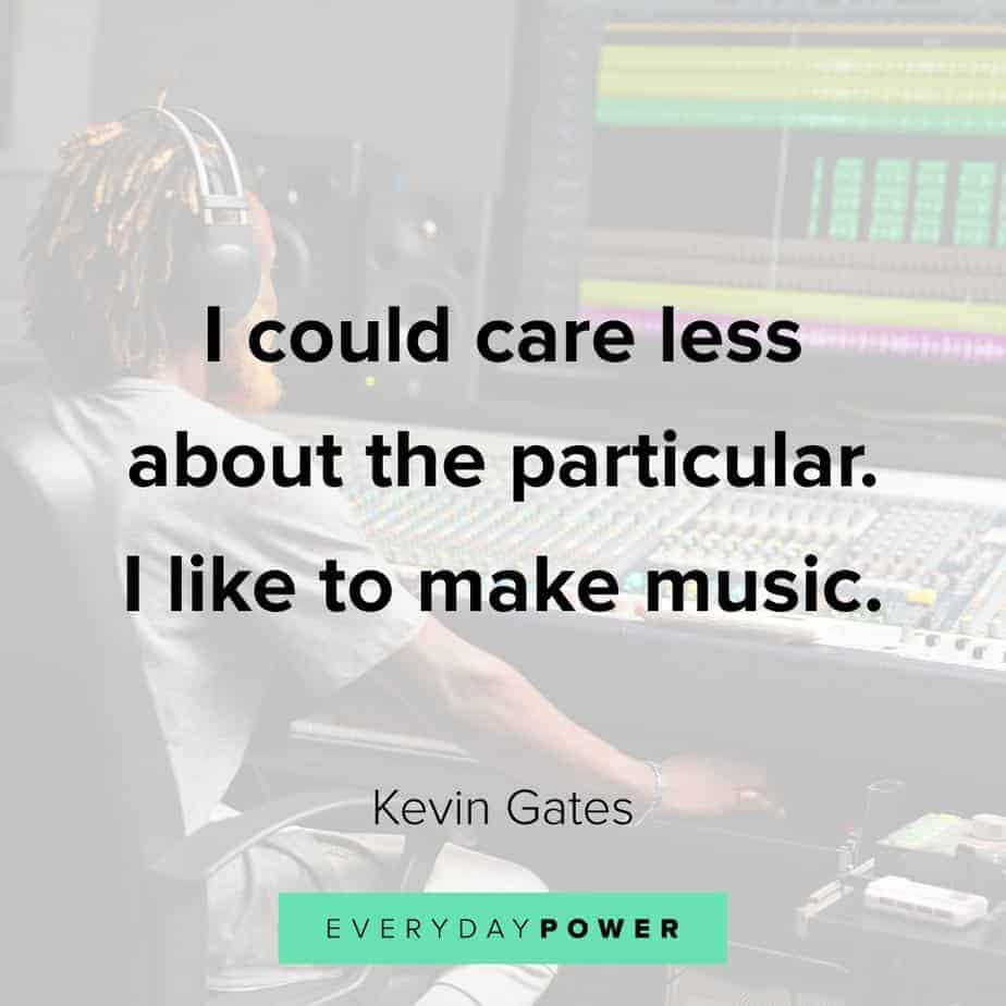 Kevin Gates Quotes on caring