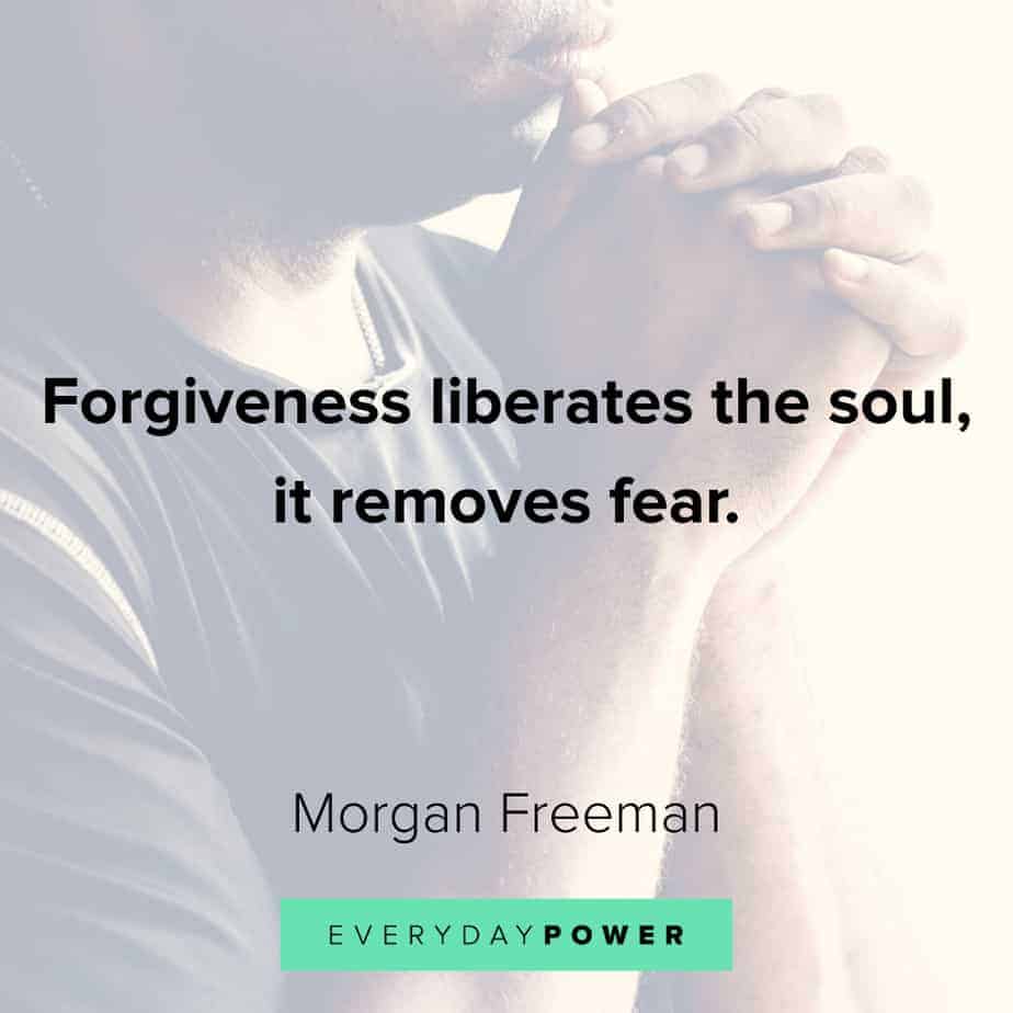 Morgan Freeman Quotes﻿ about forgiveness
