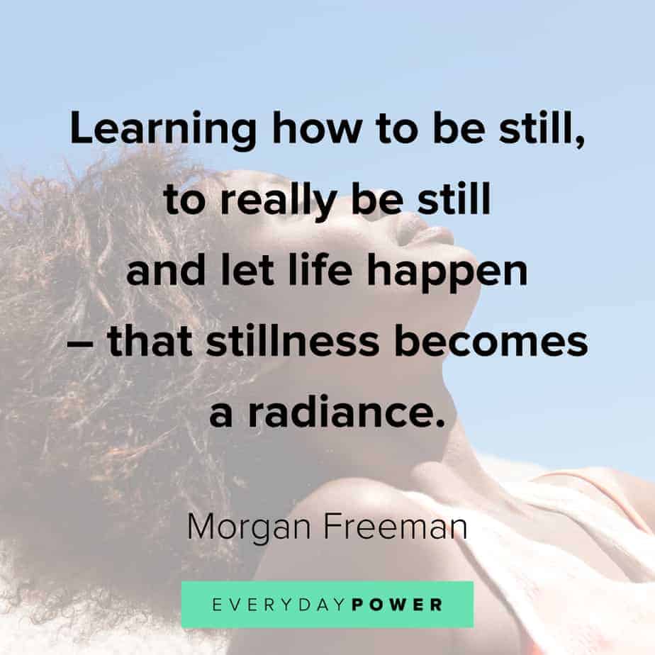 Morgan Freeman Quotes﻿ on letting life happen
