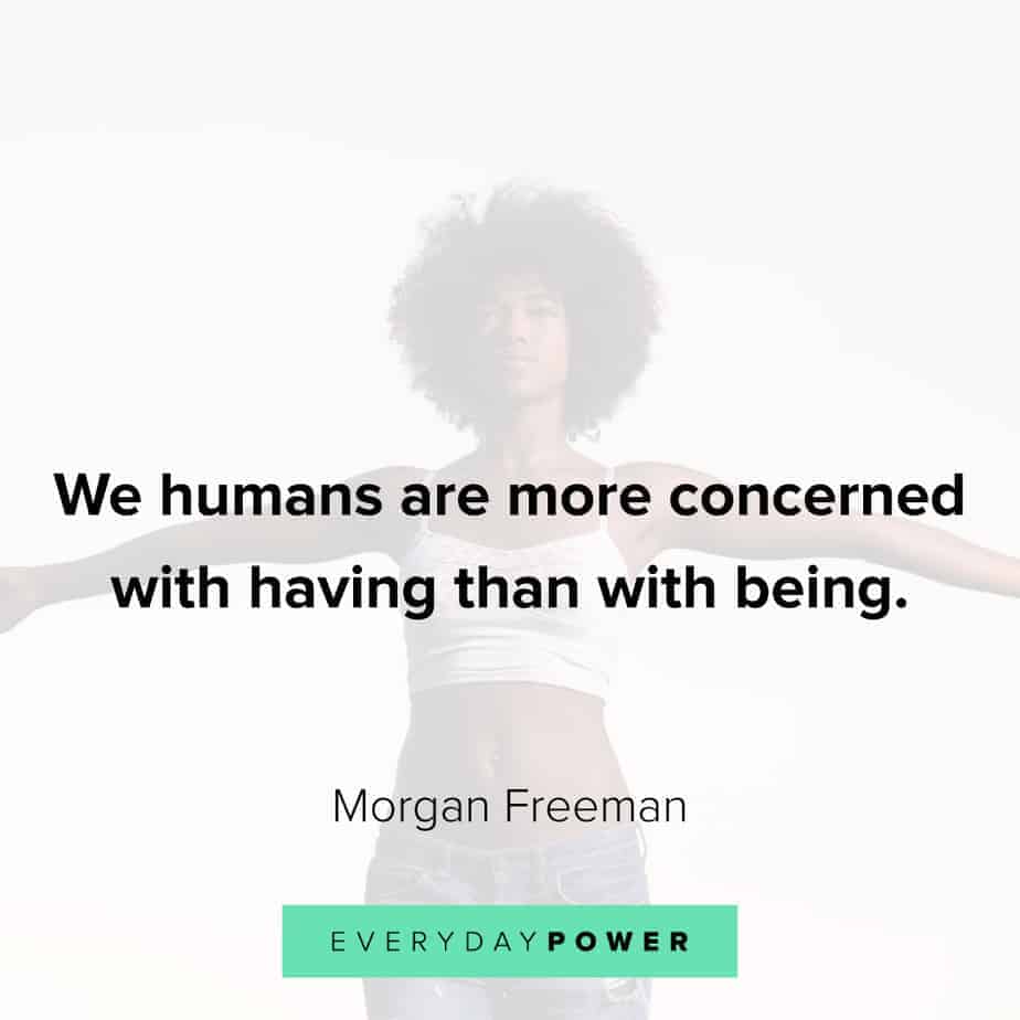 Morgan Freeman Quotes﻿ on humans
