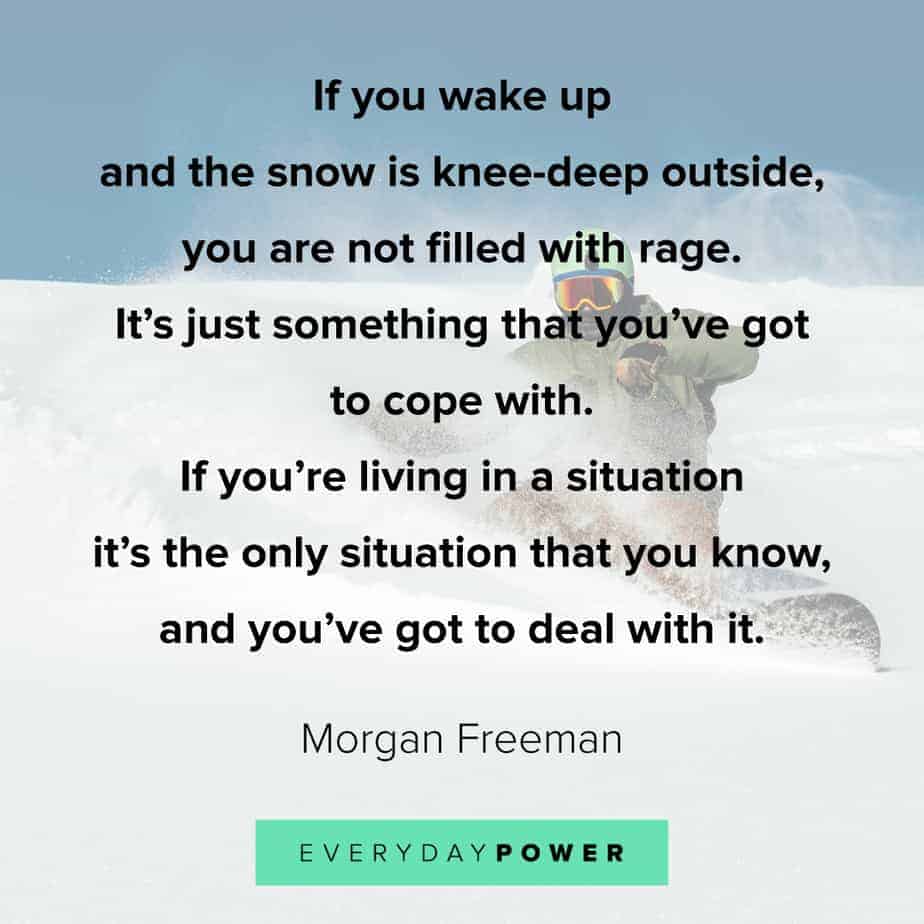 Morgan Freeman Quotes﻿ on living
