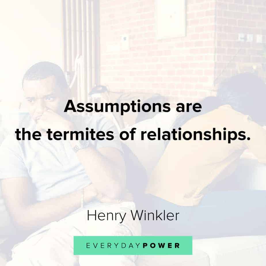 Relationship Quotes about assumptions