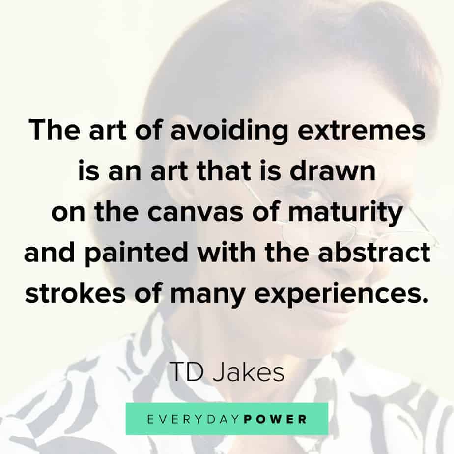 TD Jakes Quotes about maturity