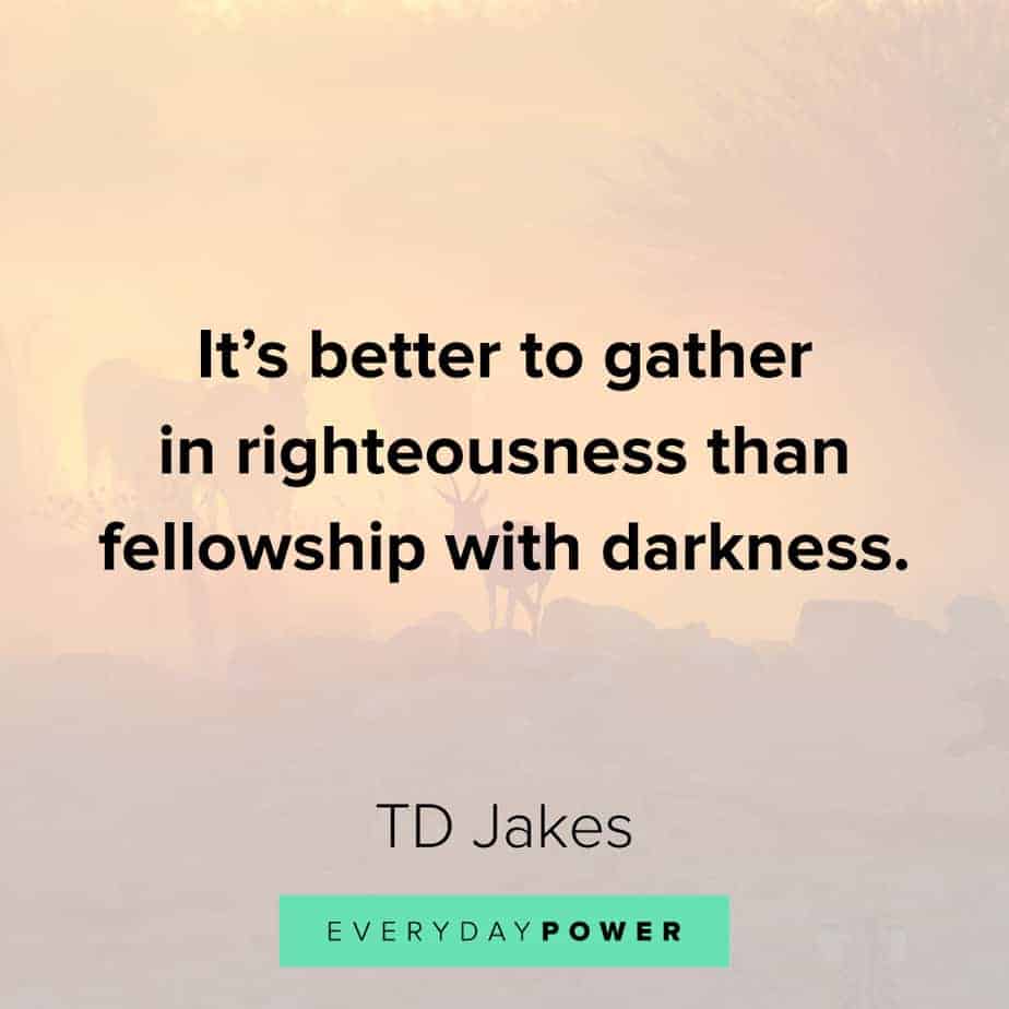 TD Jakes Quotes on righteousness