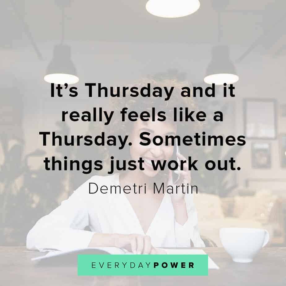 120 Thursday Quotes To Inspire The End Of Your Week 2021