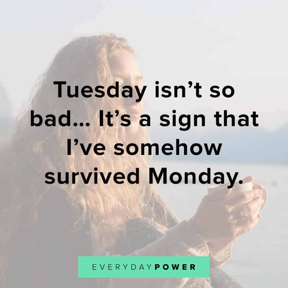 100+ Tuesday motivational quotes to get you through the week 