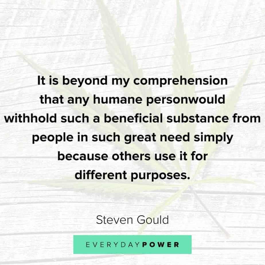 Weed Quotes about purpose