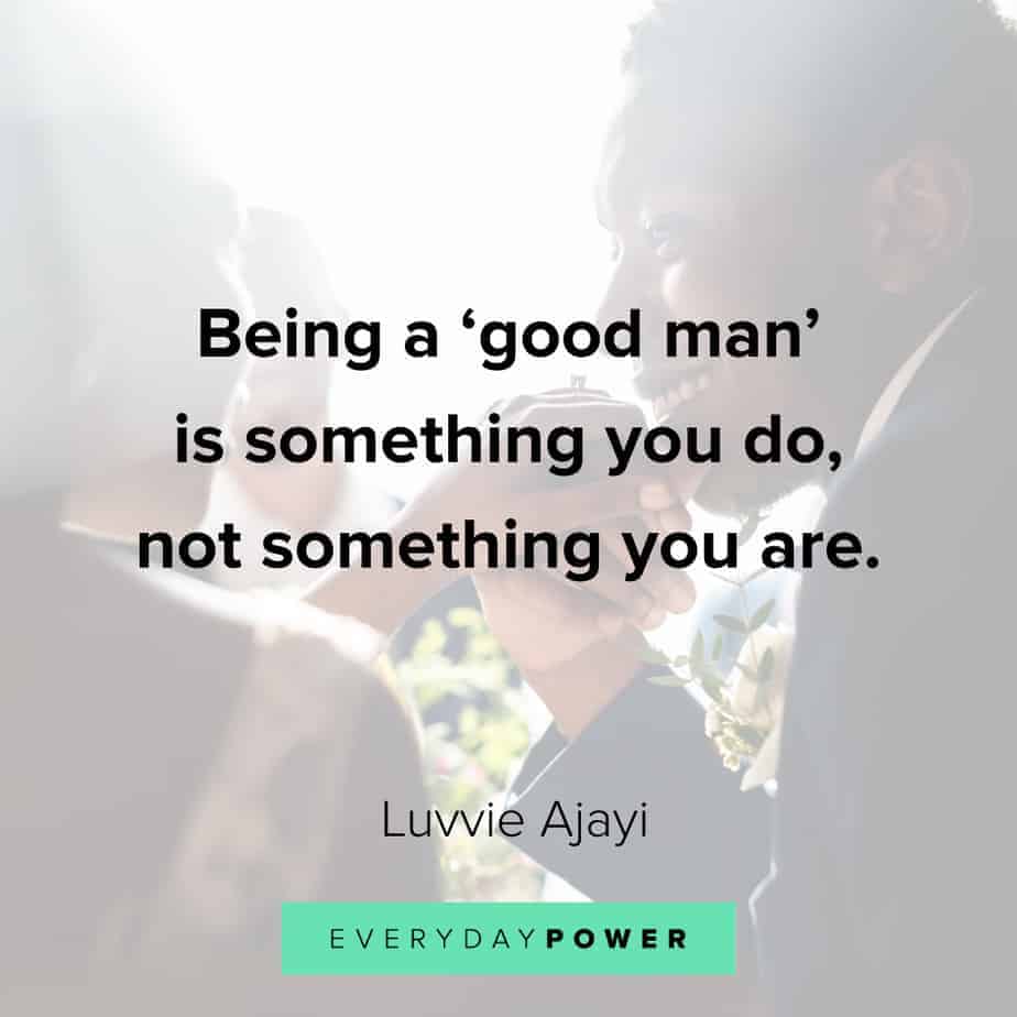 powerful Good Man Quotes 