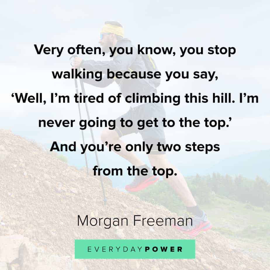 Morgan Freeman Quotes﻿ about reaching the top