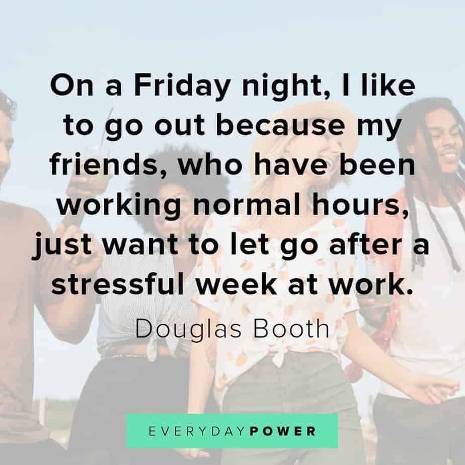 160 Happy Friday Quotes To Celebrate The End Of The Week 21