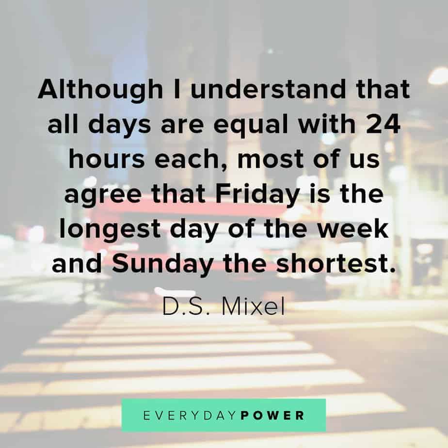 160 Happy Friday Quotes To Celebrate The End Of The Week 2021