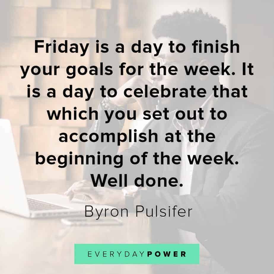 200+ Happy Friday Quotes To Celebrate The End Of The Week